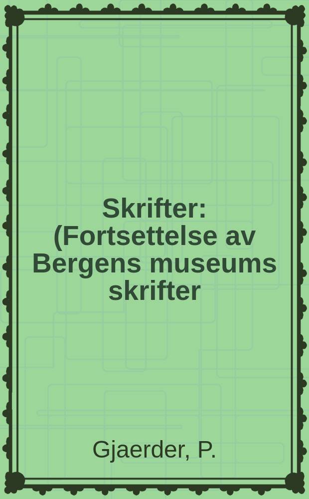 Skrifter : (Fortsettelse av Bergens museums skrifter). №24 : Norske pryd-d&oslash;rer fra middelalderen