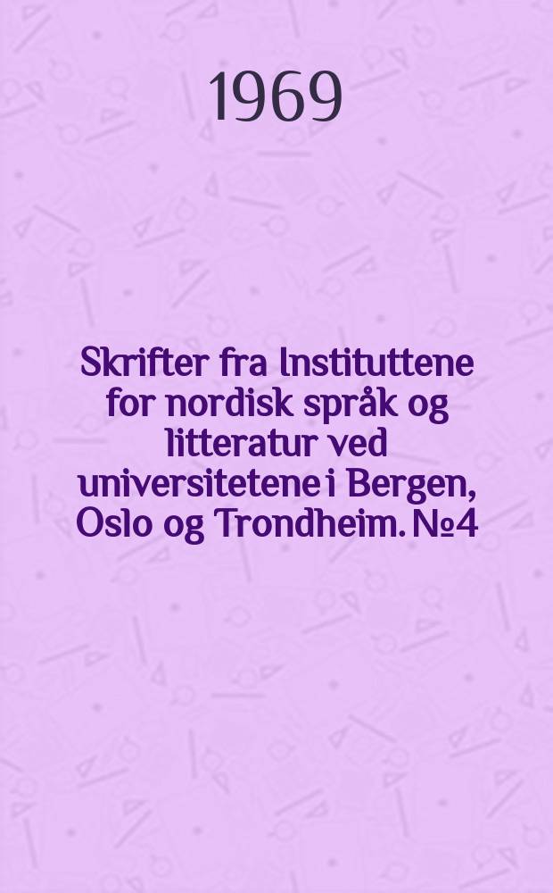 Skrifter fra Instituttene for nordisk spr&aring;k og litteratur ved universitetene i Bergen, Oslo og Trondheim. №4 : Sturla P&oacute;rdarson und die Laxd&aelig;la saga