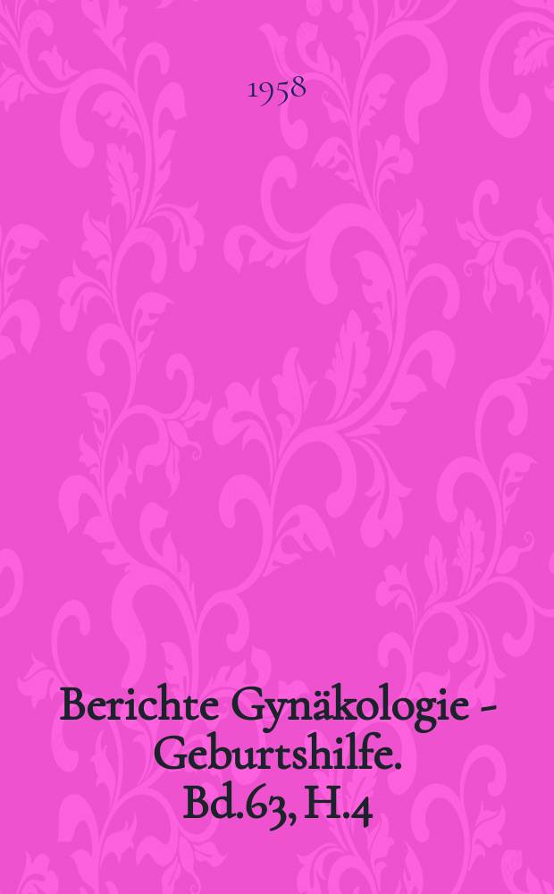 Berichte Gynäkologie - Geburtshilfe. Bd.63, H.4 : Registerheft