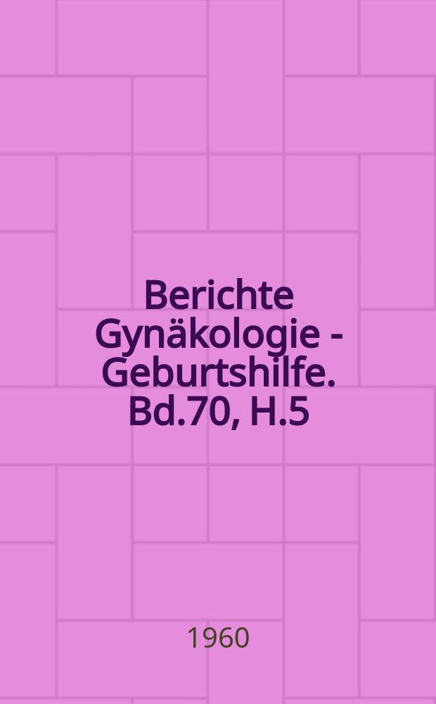 Berichte Gynäkologie - Geburtshilfe. Bd.70, H.5 : Registerheft