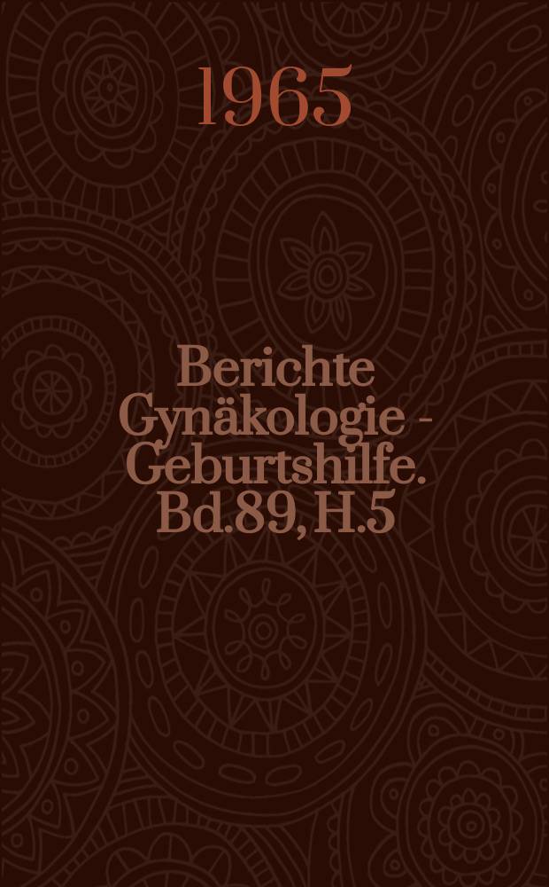 Berichte Gynäkologie - Geburtshilfe. Bd.89, H.5 : Registerheft