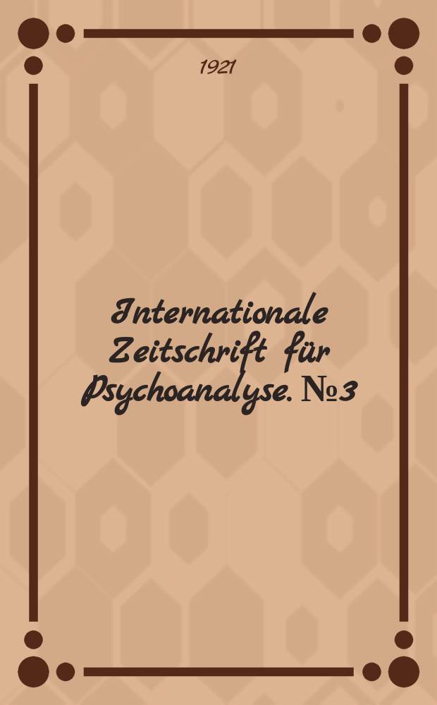 Internationale Zeitschrift für Psychoanalyse. №3