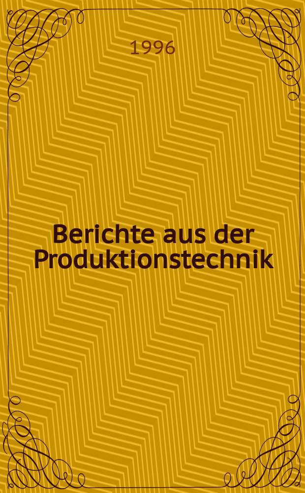 Berichte aus der Produktionstechnik