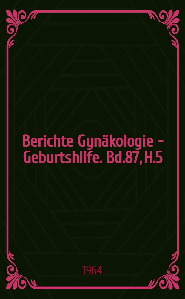 Berichte Gynäkologie - Geburtshilfe. Bd.87, H.5 : Registerheft
