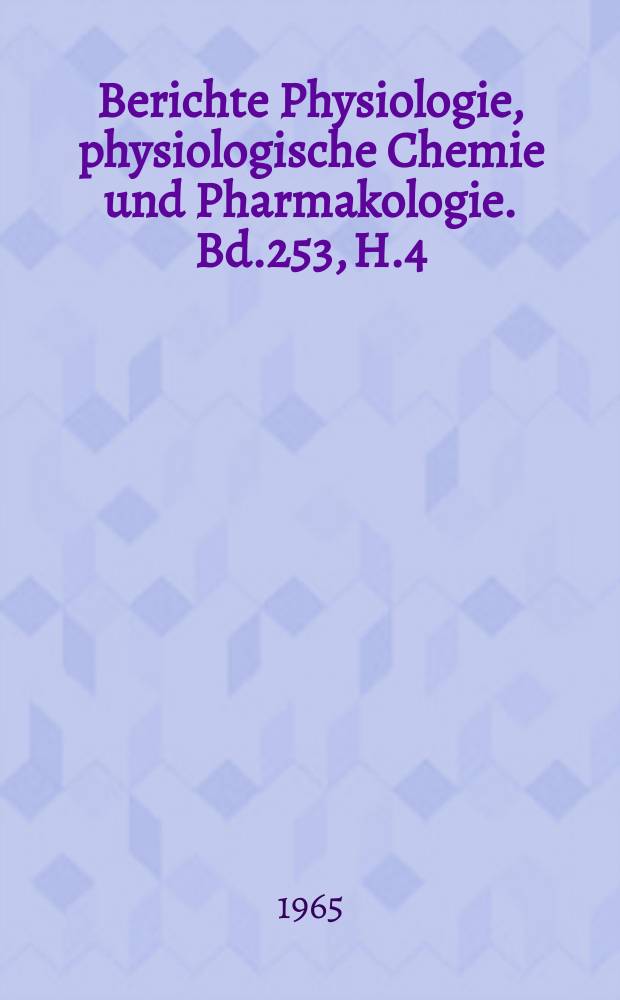 Berichte Physiologie, physiologische Chemie und Pharmakologie. Bd.253, H.4 : Registerheft