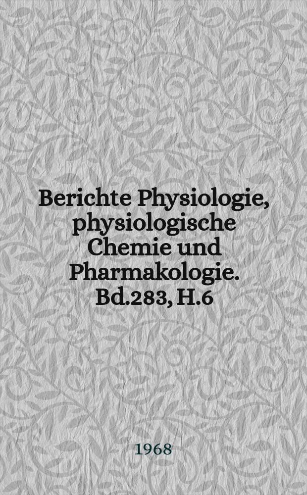 Berichte Physiologie, physiologische Chemie und Pharmakologie. Bd.283, H.6 : Registerheft