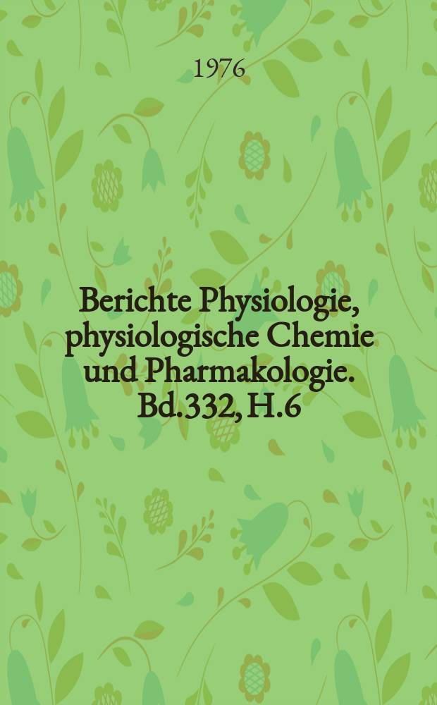 Berichte Physiologie, physiologische Chemie und Pharmakologie. Bd.332, H.6 : Registerheft