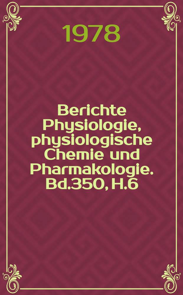 Berichte Physiologie, physiologische Chemie und Pharmakologie. Bd.350, H.6 : Registerheft