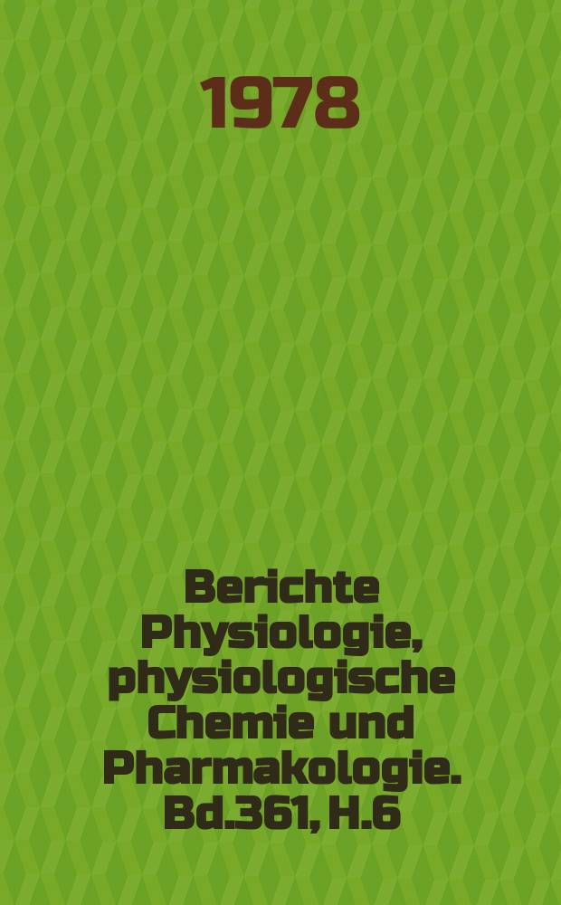 Berichte Physiologie, physiologische Chemie und Pharmakologie. Bd.361, H.6 : Registerheft