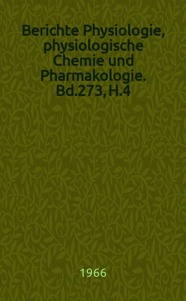 Berichte Physiologie, physiologische Chemie und Pharmakologie. Bd.273, H.4 : Registerheft