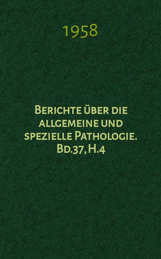 Berichte über die allgemeine und spezielle Pathologie. Bd.37, H.4 : Registerheft