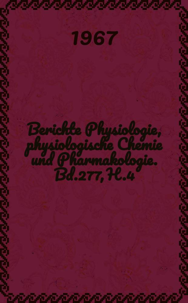 Berichte Physiologie, physiologische Chemie und Pharmakologie. Bd.277, H.4 : Registerheft