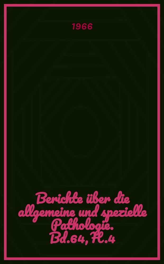 Berichte über die allgemeine und spezielle Pathologie. Bd.64, H.4 : Registerheft
