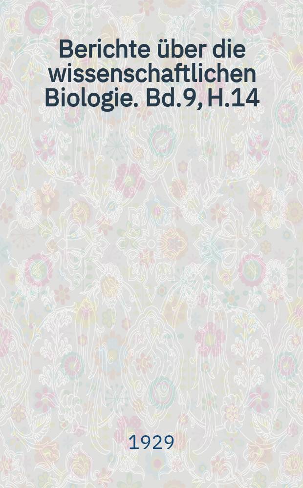 Berichte über die wissenschaftlichen Biologie. Bd.9, H.14/15 : Registerheft