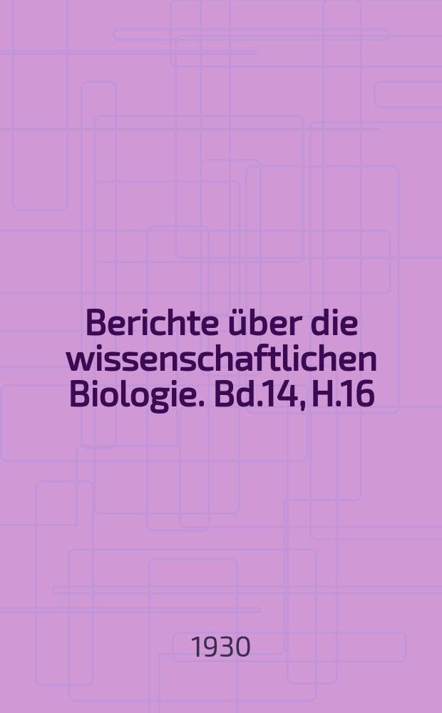 Berichte über die wissenschaftlichen Biologie. Bd.14, H.16/17 : Registerheft