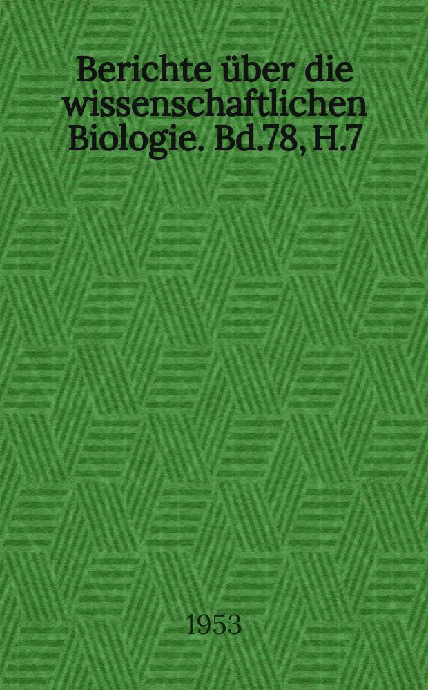 Berichte über die wissenschaftlichen Biologie. Bd.78, H.7 : Registerheft