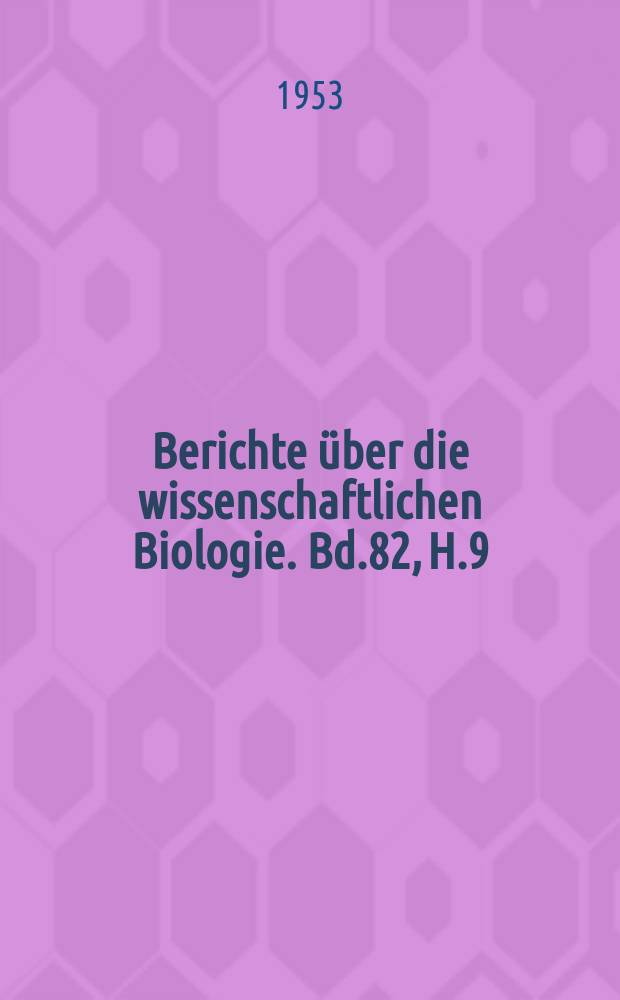 Berichte über die wissenschaftlichen Biologie. Bd.82, H.9 : Registerheft