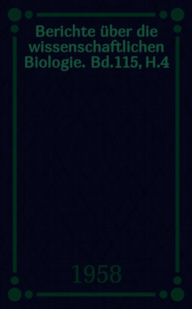 Berichte über die wissenschaftlichen Biologie. Bd.115, H.4 : Registerheft