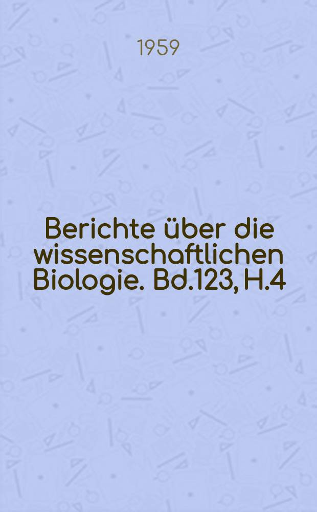 Berichte über die wissenschaftlichen Biologie. Bd.123, H.4 : Registerheft