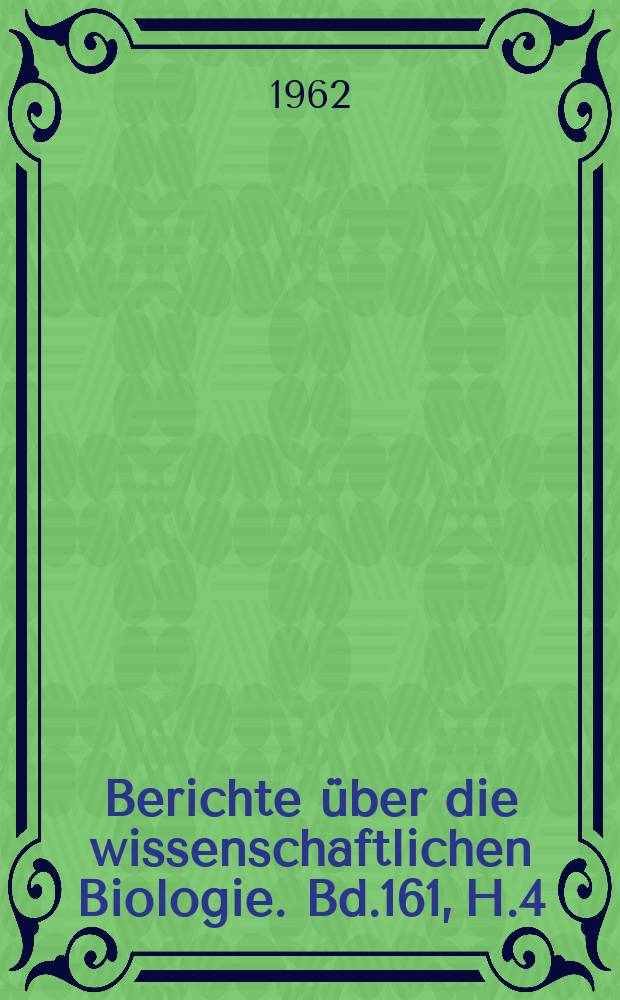 Berichte über die wissenschaftlichen Biologie. Bd.161, H.4 : Registerheft