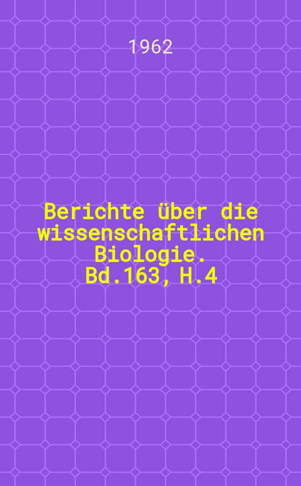 Berichte über die wissenschaftlichen Biologie. Bd.163, H.4 : Registerheft