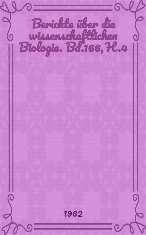 Berichte über die wissenschaftlichen Biologie. Bd.166, H.4 : Registerheft