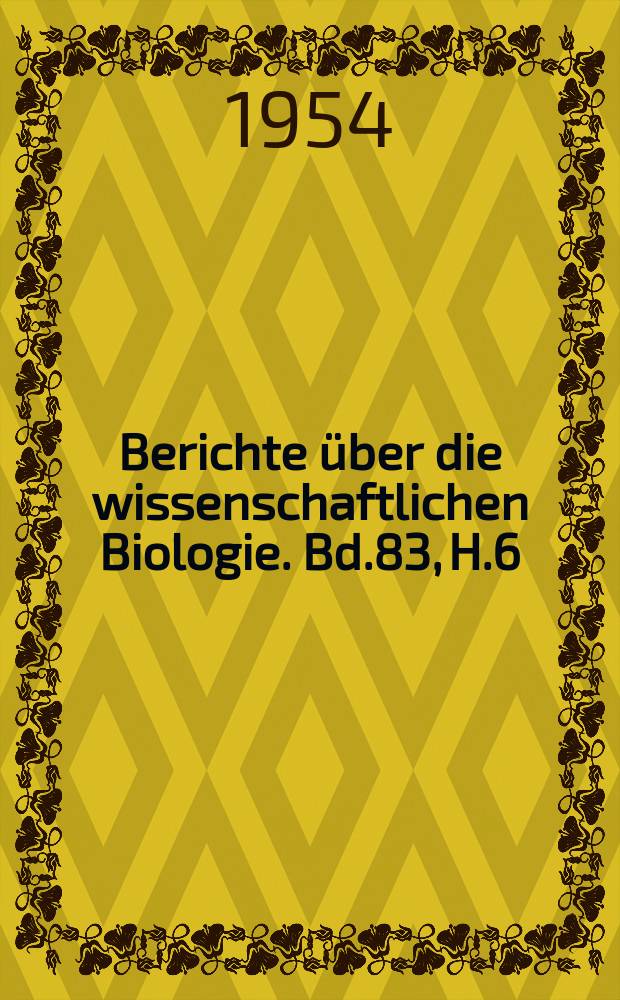Berichte über die wissenschaftlichen Biologie. Bd.83, H.6 : Registerheft