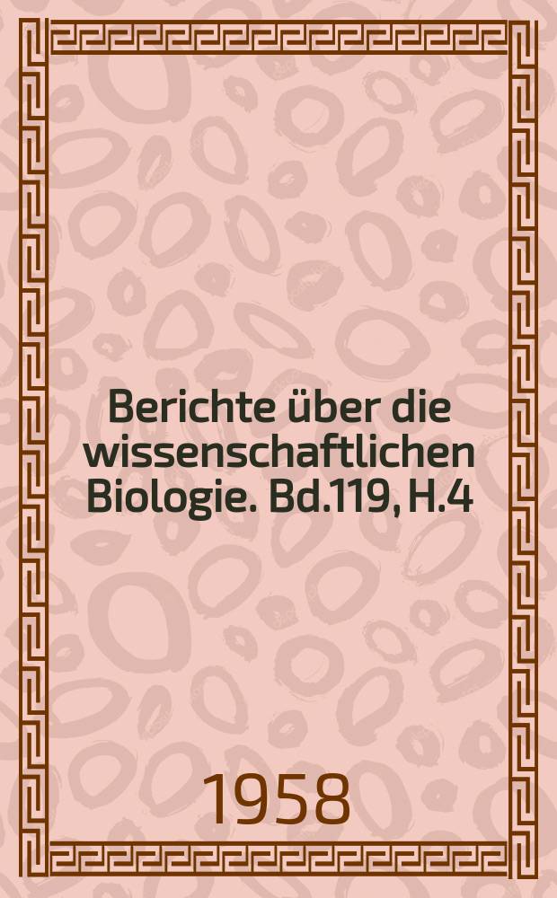 Berichte &uuml;ber die wissenschaftlichen Biologie. Bd.119, H.4 : Registerheft