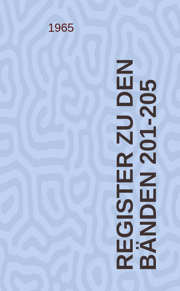 Register zu den Bänden 201-205
