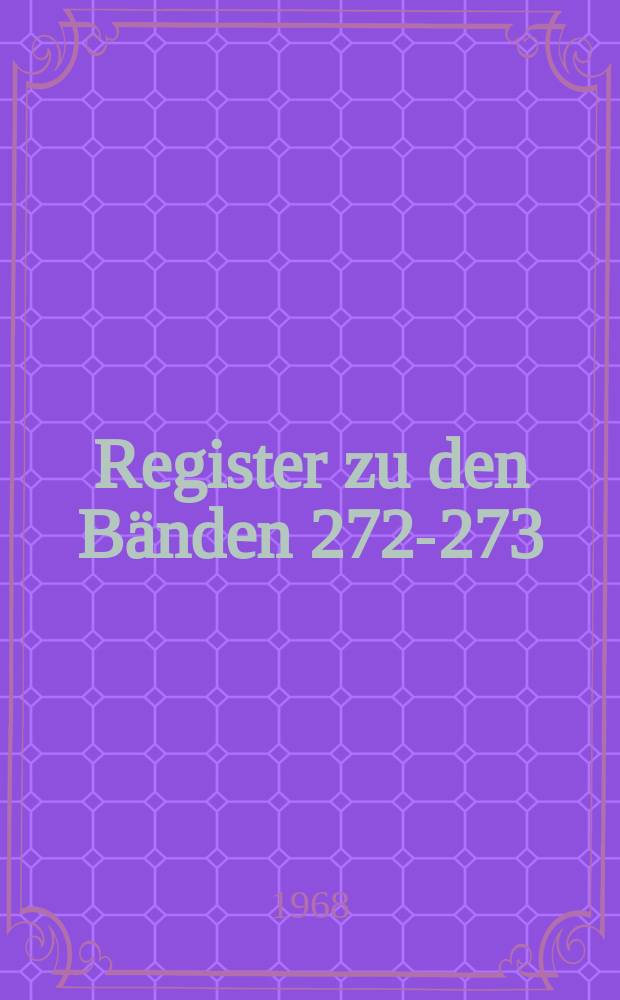 Register zu den Bänden 272-273