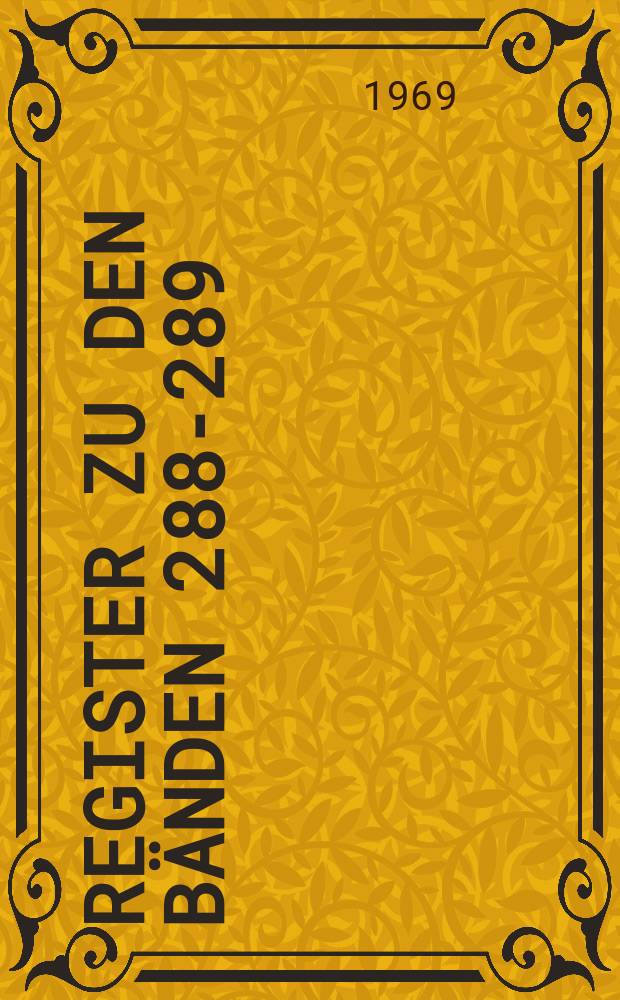 Register zu den Bänden 288-289 : 1968