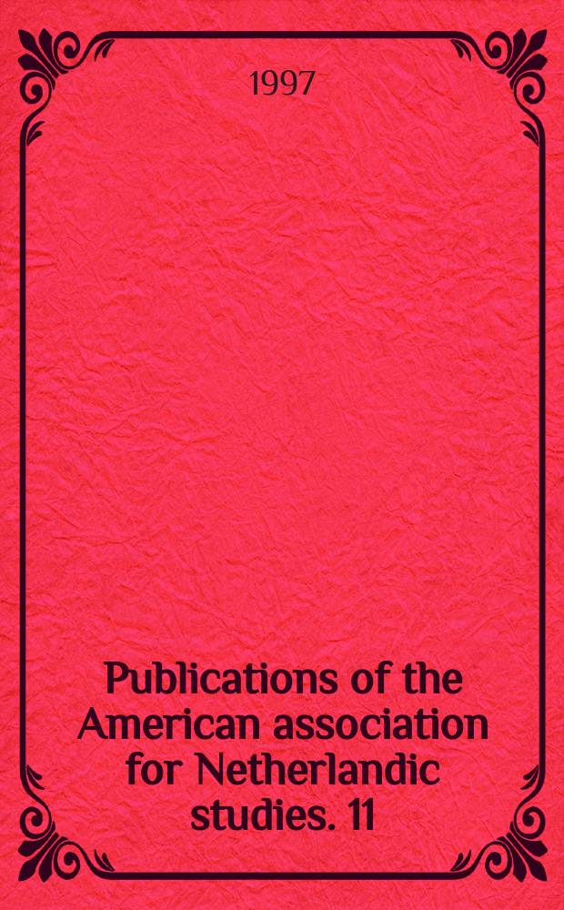 Publications of the American association for Netherlandic studies. 11 : Dutch poetry in modern times