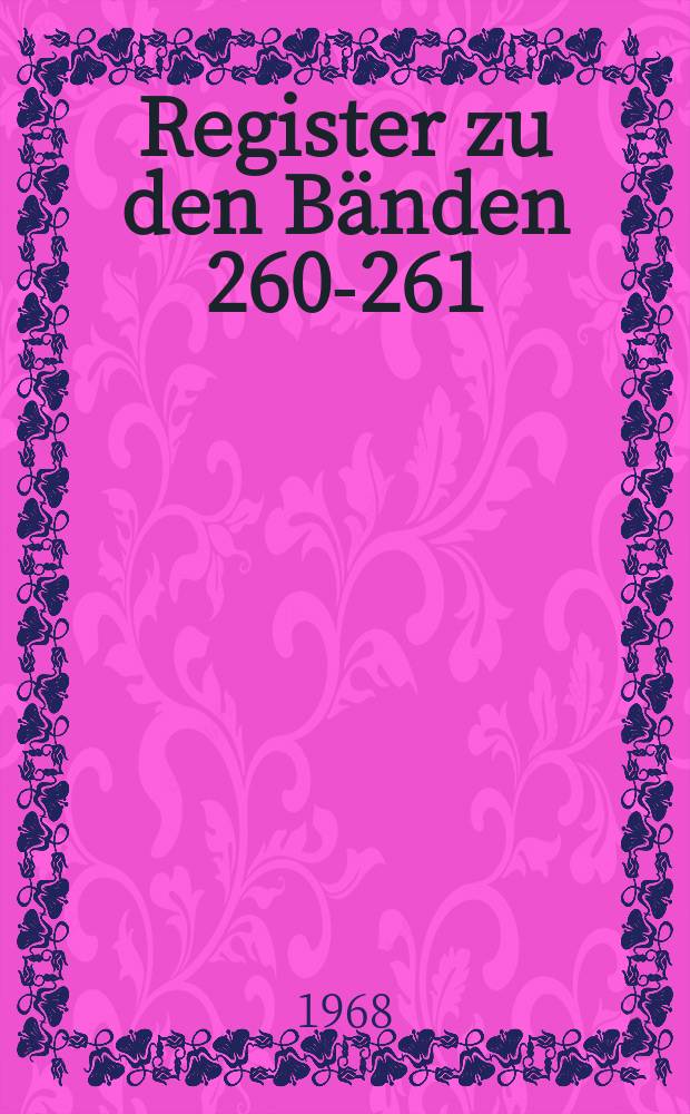 Register zu den Bänden 260-261