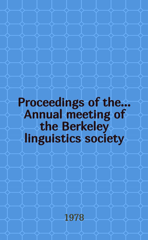 Proceedings of the ... Annual meeting of the Berkeley linguistics society