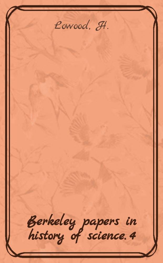 Berkeley papers in history of science. 4 : Ernest Rutherford