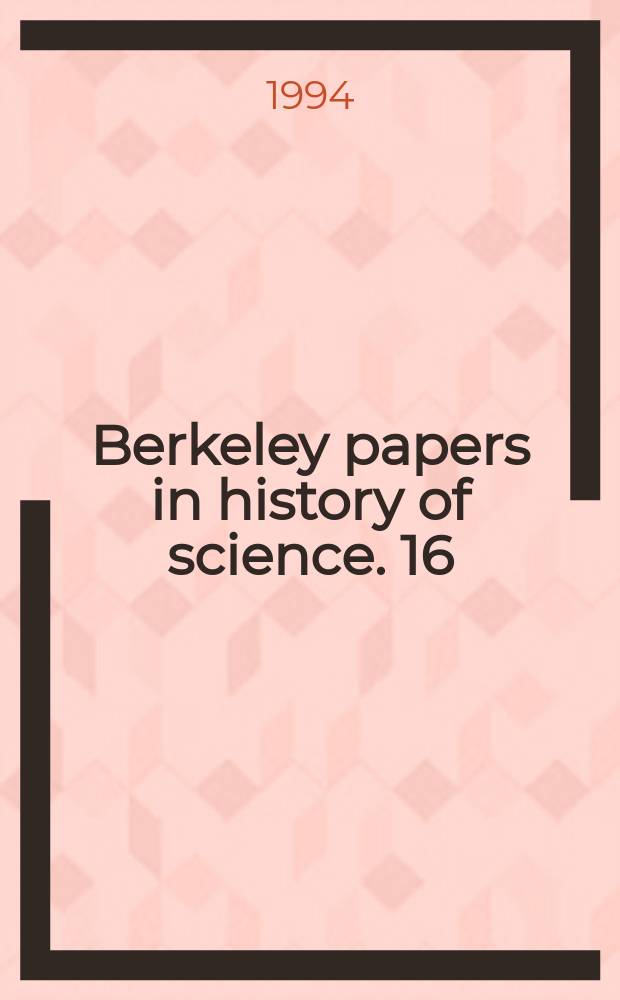 Berkeley papers in history of science. 16 : The new calendar of the correspondence ...