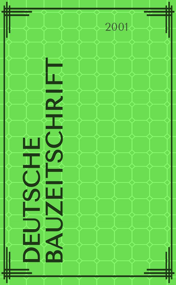 Deutsche Bauzeitschrift : Architektur, Entwurf, Detail. 2001, №1