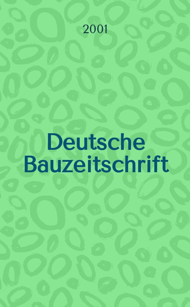 Deutsche Bauzeitschrift : Architektur, Entwurf, Detail. 2001, №8