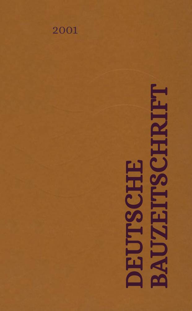 Deutsche Bauzeitschrift : Architektur, Entwurf, Detail. 2001, №12