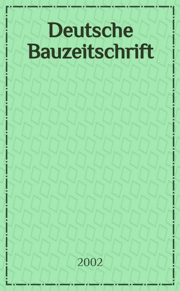 Deutsche Bauzeitschrift : Architektur, Entwurf, Detail. 2002, №12