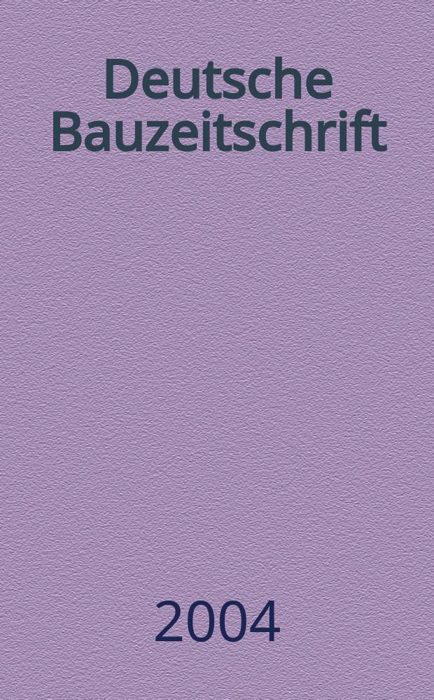 Deutsche Bauzeitschrift : Architektur, Entwurf, Detail. 2004, №2