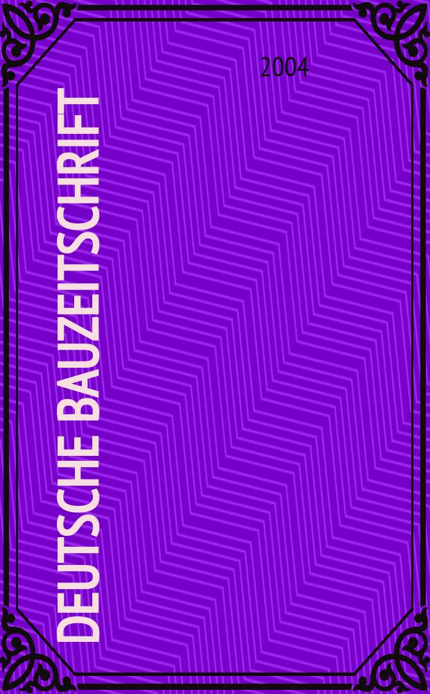 Deutsche Bauzeitschrift : Architektur, Entwurf, Detail. 2004, №5
