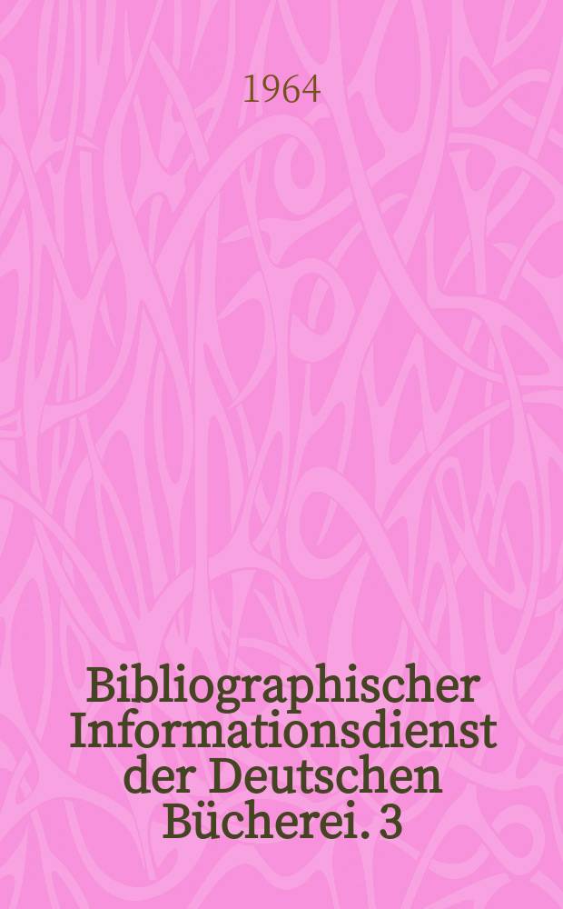 Bibliographischer Informationsdienst der Deutschen Bücherei. 3 : Rationelles Studieren