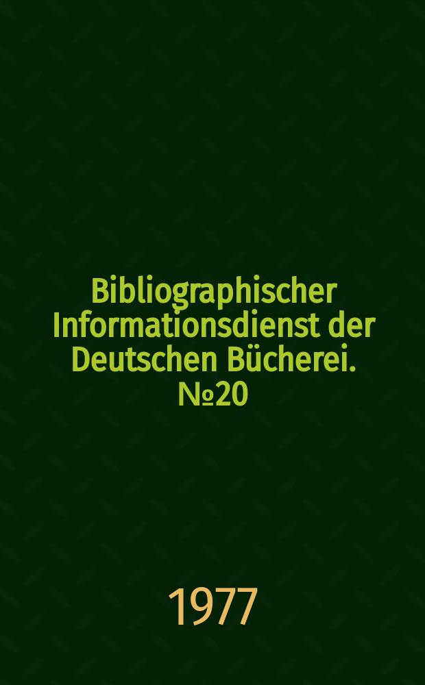 Bibliographischer Informationsdienst der Deutschen Bücherei. №20 : Brecht-Bücher der DDR
