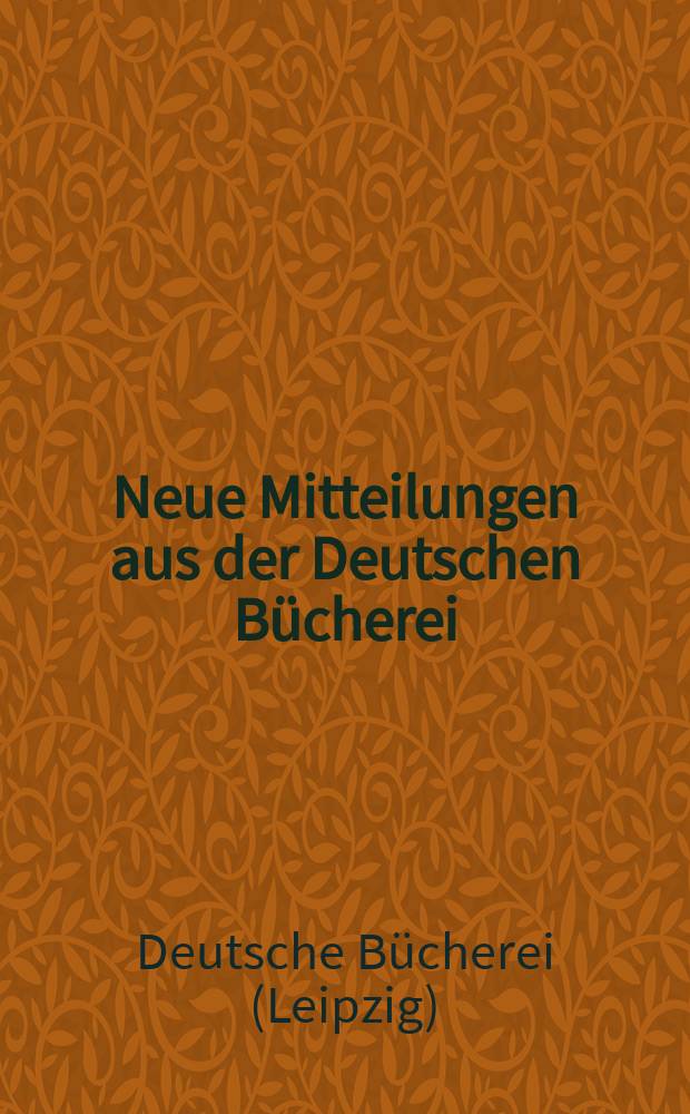 Neue Mitteilungen aus der Deutschen Bücherei