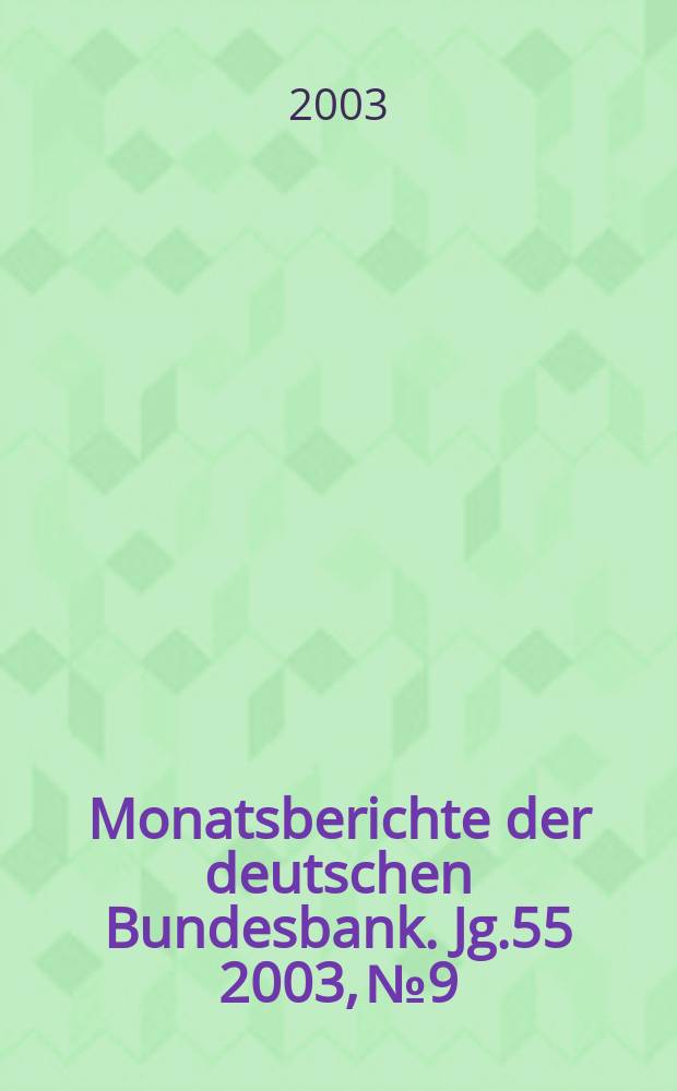 Monatsberichte der deutschen Bundesbank. Jg.55 2003, №9