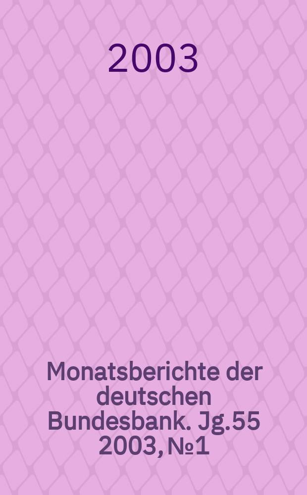Monatsberichte der deutschen Bundesbank. Jg.55 2003, №1