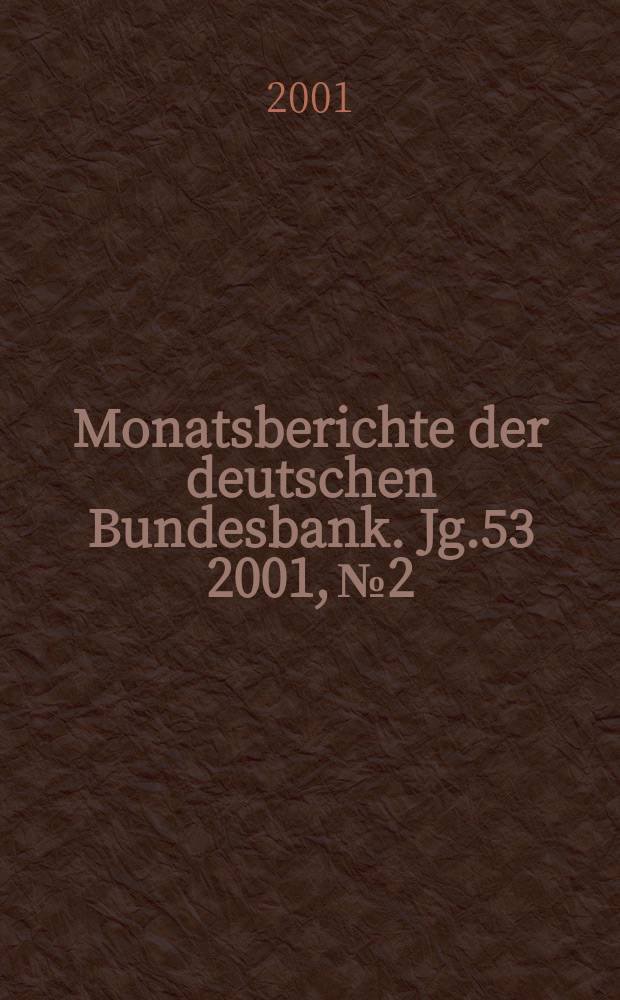 Monatsberichte der deutschen Bundesbank. Jg.53 2001, №2