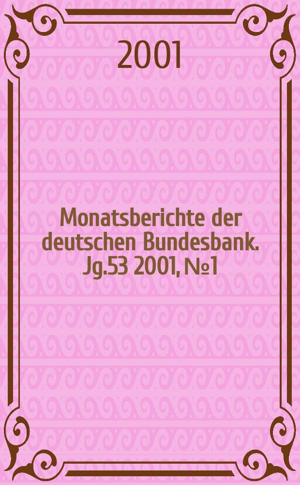 Monatsberichte der deutschen Bundesbank. Jg.53 2001, №1