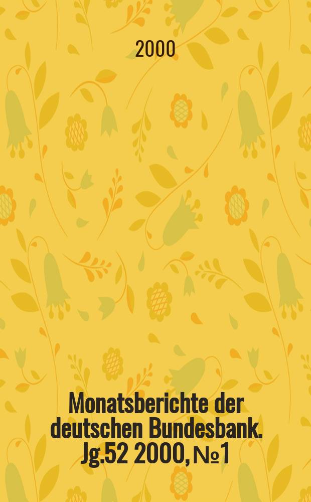 Monatsberichte der deutschen Bundesbank. Jg.52 2000, №1